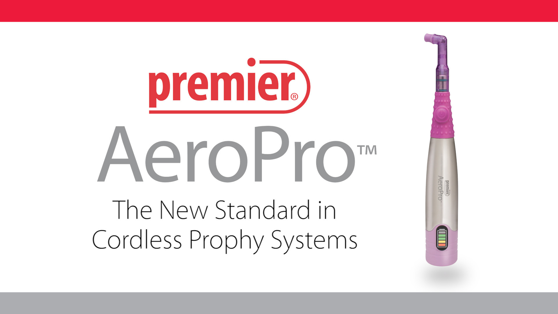 Premier Dental The new standard in cordless prophy systems