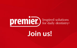 Premier Dental - Join us!