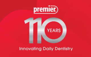 Premier Dental 110 Years Innovating Daily Dentistry