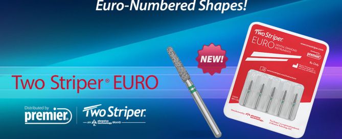 new! Two Striper® EURO Diamond Burs from Premier Dental.